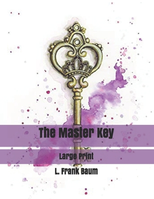 The Master Key: Large Print B085DSCPCB Book Cover