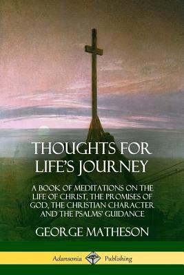 Thoughts for Life's Journey: A Book of Meditati... 0359034209 Book Cover