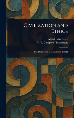 Civilization and Ethics 1025243536 Book Cover