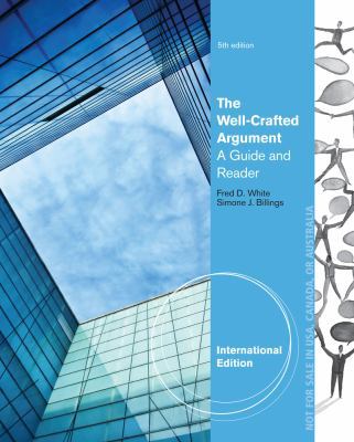 The Well-Crafted Argument, International Edition 1285082486 Book Cover