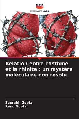 Relation entre l'asthme et la rhinite: un mystè... [French] 6200741727 Book Cover