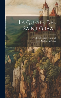 La Queste Del Saint Graal [French] 1019998768 Book Cover