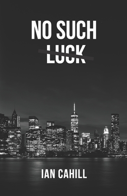 No Such Luck 1075978688 Book Cover