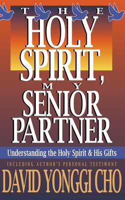 Holy Spirit, My Senior Partner: Understanding t... 1636411851 Book Cover