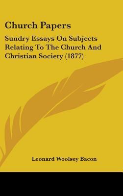 Church Papers: Sundry Essays On Subjects Relati... 110403316X Book Cover