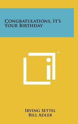 Congratulations, It's Your Birthday 1258084872 Book Cover