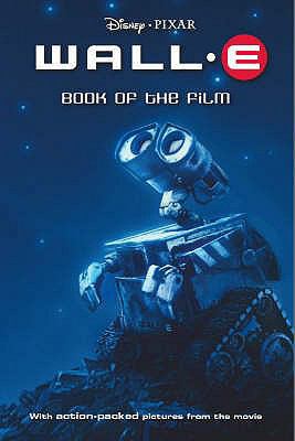 Disney "Wall*e" Book of the Film 140751847X Book Cover