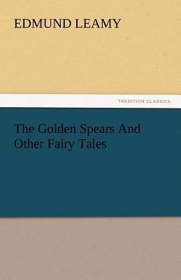 The Golden Spears and Other Fairy Tales 384243572X Book Cover