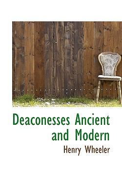 Deaconesses Ancient and Modern 1117551474 Book Cover