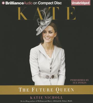 Kate: The Future Queen 1480530298 Book Cover