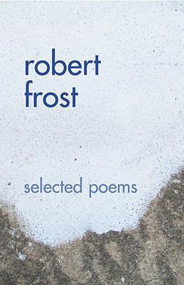 Robert Frost: Selected Poems 1602611327 Book Cover