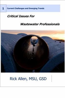 Paperback Critical Issues for Wastewater Professionals : Current Challenges and Emerging Trends Book