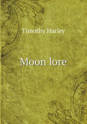 Moon lore 5518689896 Book Cover