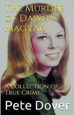 The Murder of Dawn Magyar B0CVLC6RV6 Book Cover