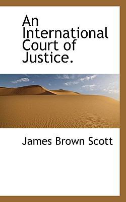 An International Court of Justice. 1117333043 Book Cover