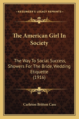 The American Girl In Society: The Way To Social... 1166940160 Book Cover