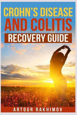 Crohn's Disease and Colitis Recovery Guide 1493551604 Book Cover