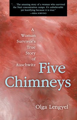 Five Chimneys: A Woman Survivor's True Story of... 0897333764 Book Cover