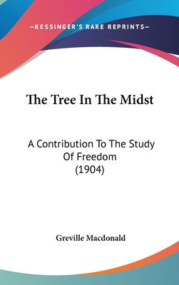 The Tree In The Midst: A Contribution To The St... 1104451980 Book Cover