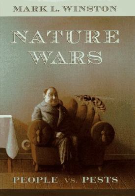 Nature Wars: People vs. Pests 0674605411 Book Cover