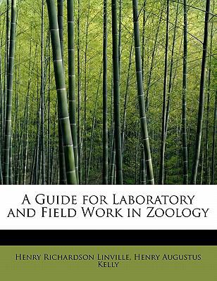 A Guide for Laboratory and Field Work in Zoology 0554671115 Book Cover