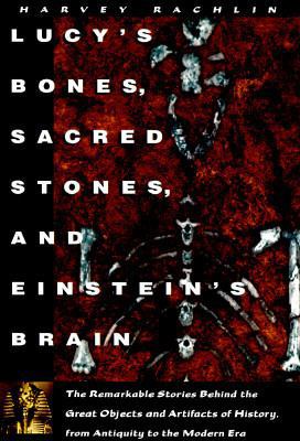 Lucy's Bones, Sacred Stones and Einstein's Brai... 0805039651 Book Cover