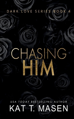 Chasing Him B08L1WB1Q1 Book Cover