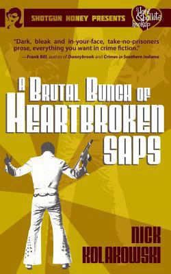 A Brutal Bunch of Heartbroken Saps 1943402817 Book Cover