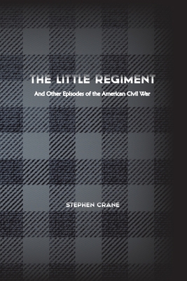 The Little Regiment: And Other Episodes of the ... 1736931202 Book Cover