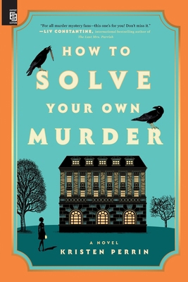 How to Solve Your Own Murder: A Novel 0593719808 Book Cover