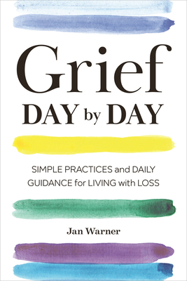 Grief Day by Day: Simple Practices and Daily Gu... 1641521317 Book Cover