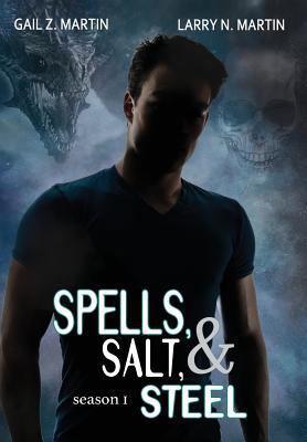 Spells, Salt, & Steel - Season One 1946926671 Book Cover