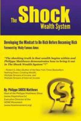 The Shock Wealth System: Developing the Mindset... 1496055624 Book Cover