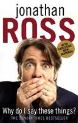 Why Do I Say These Things? 0553813498 Book Cover