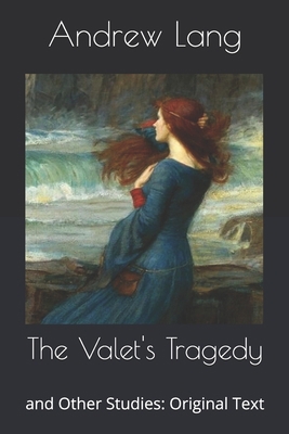 The Valet's Tragedy: and Other Studies: Origina... B085DRXRTL Book Cover