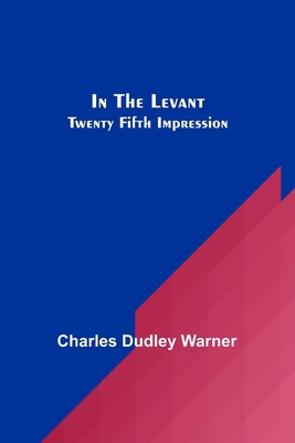 In The Levant; Twenty Fifth Impression 9356579326 Book Cover