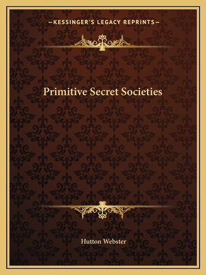Primitive Secret Societies 1163073776 Book Cover