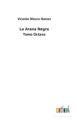 La Arana Negra: Tomo Octavo [Spanish] 3752494751 Book Cover