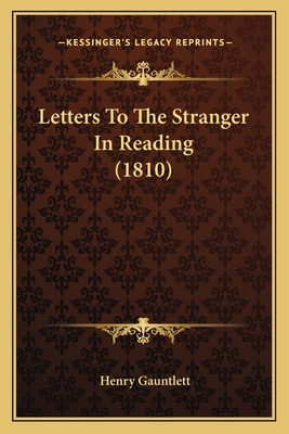 Letters To The Stranger In Reading (1810) 1166036065 Book Cover