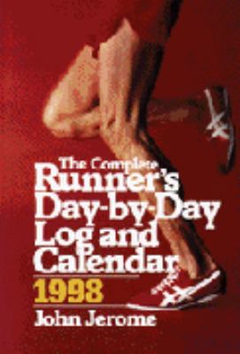 The Complete Runner's Day-By-Day Log and Calend... 0679777792 Book Cover