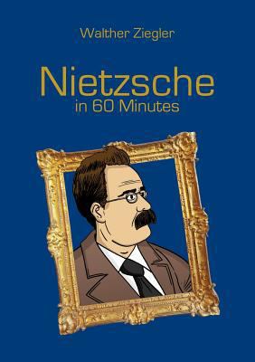 Nietzsche in 60 Minutes 3752803827 Book Cover