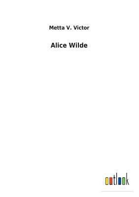 Alice Wilde 3732624404 Book Cover