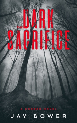 The Dark Sacrifice: A Horror Novel 172284471X Book Cover