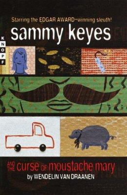 Sammy Keyes and the Curse of Moustache Mary 0375902651 Book Cover