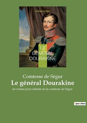 Le général Dourakine: Un voyage tumultueux vers... [French] 2385088797 Book Cover