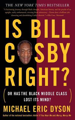 Is Bill Cosby Right?: Or Has the Black Middle C... 0465017207 Book Cover