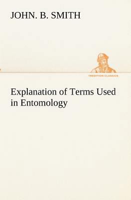 Explanation of Terms Used in Entomology 3849154475 Book Cover