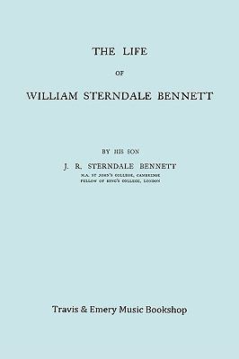 The Life of William Sterndale Bennett (1816-187... 1849550638 Book Cover