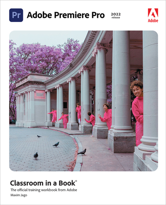 Adobe Premiere Pro Classroom in a Book (2022 Re... 013762512X Book Cover