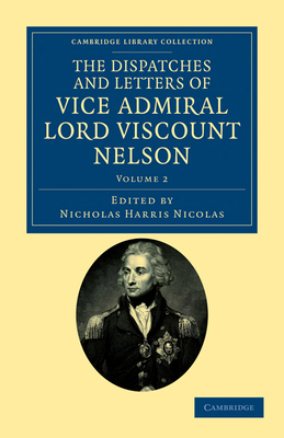 The Dispatches and Letters of Vice Admiral Lord... 1108035426 Book Cover